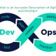 What is an Accurate Description of Agile and DevOps?