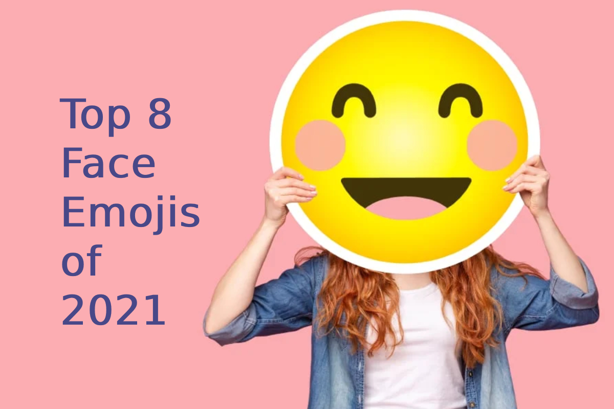 Top 8 Face Emojis of 2021