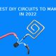 Best DIY Circuits To Make in 2022