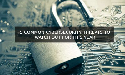 5 Common Cybersecurity Threats To Watch Out For This Year