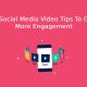 5 Social Media Video Tips To Get More Engagement