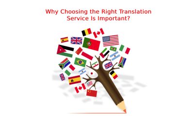 Why Choosing the Right Translation Service Is Important?