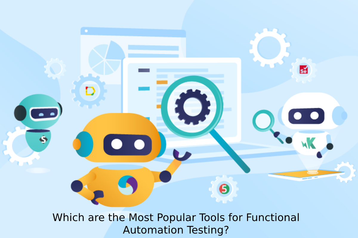 Which are the Most Popular Tools for Functional Automation Testing?