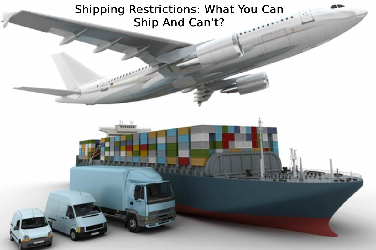 Shipping Restrictions: What You Can Ship And Can't?
