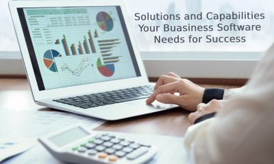 Solutions and Capabilities Your Business Software Needs for Success